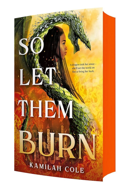 So Let Them Burn by Kamilah Cole