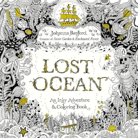 Lost Ocean: An Inky Adventure And Coloring Book For Adults