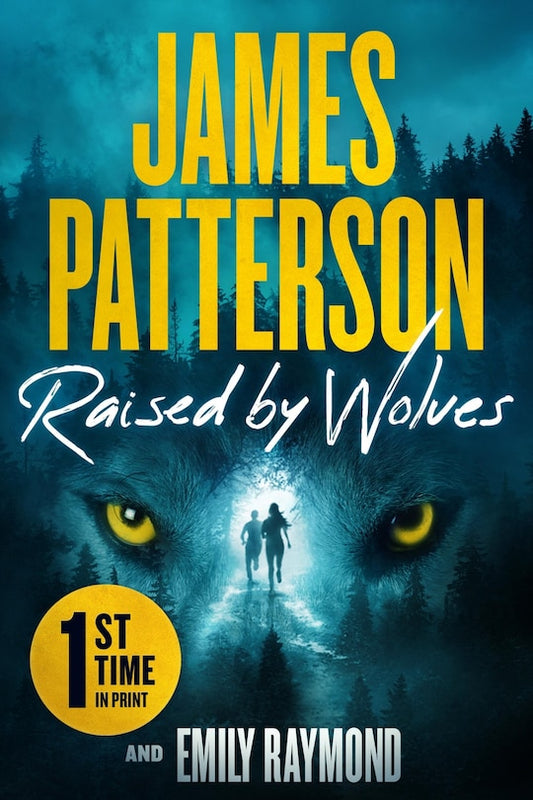 Raised by Wolves by James Patterson, Emily Raymond