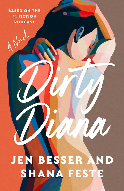 Dirty Diana: A Novel by Jen Besser, Shana Feste