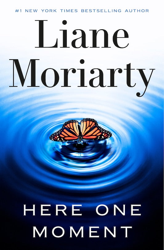 Here One Moment: A Novel by Liane Moriarty